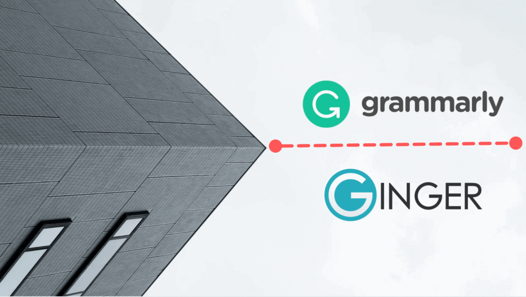 Grammarly vs Ginger — The Ultimate Comparison Of 2023
