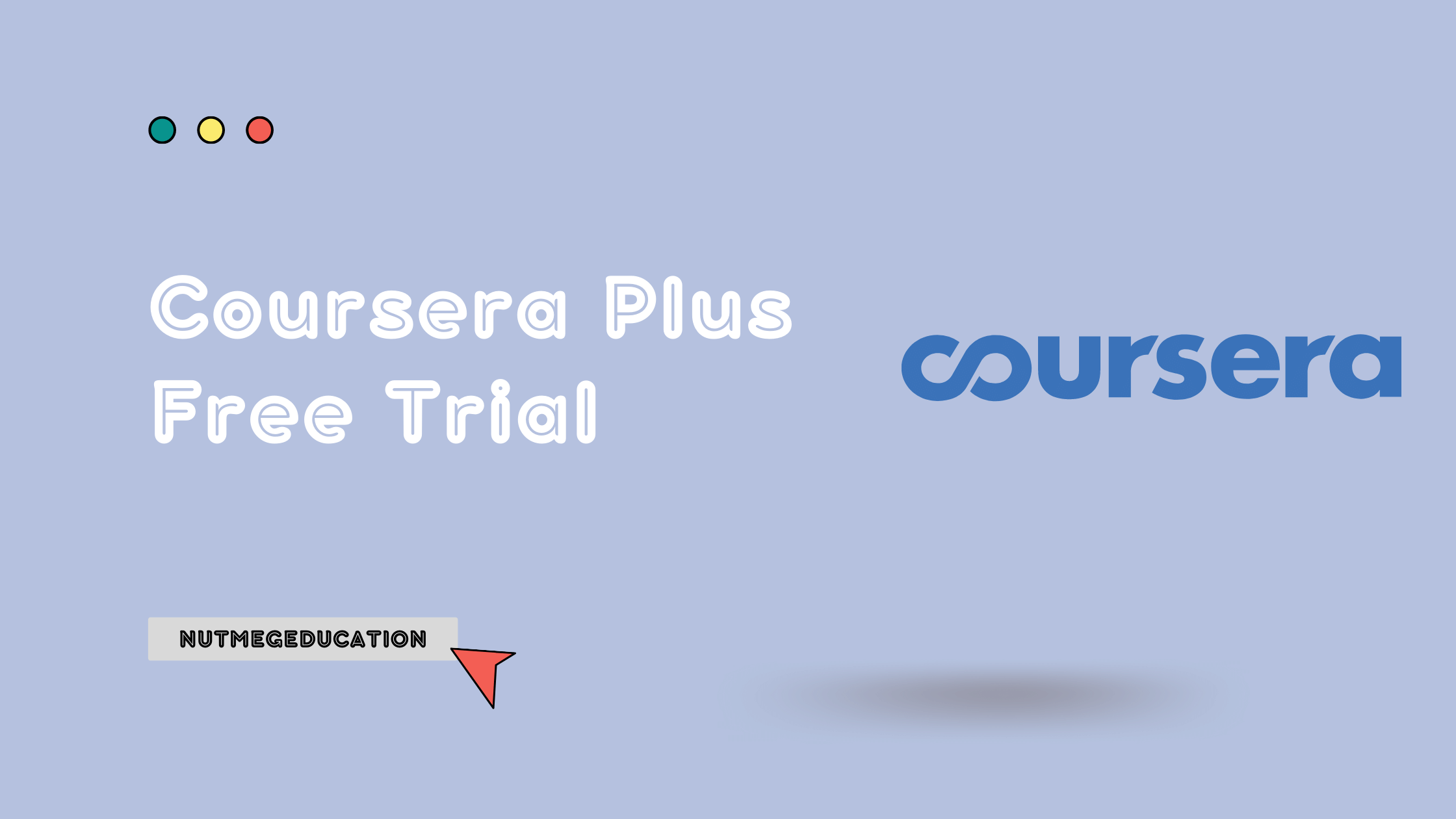 Coursera Plus Free Trial - NutMegEducation