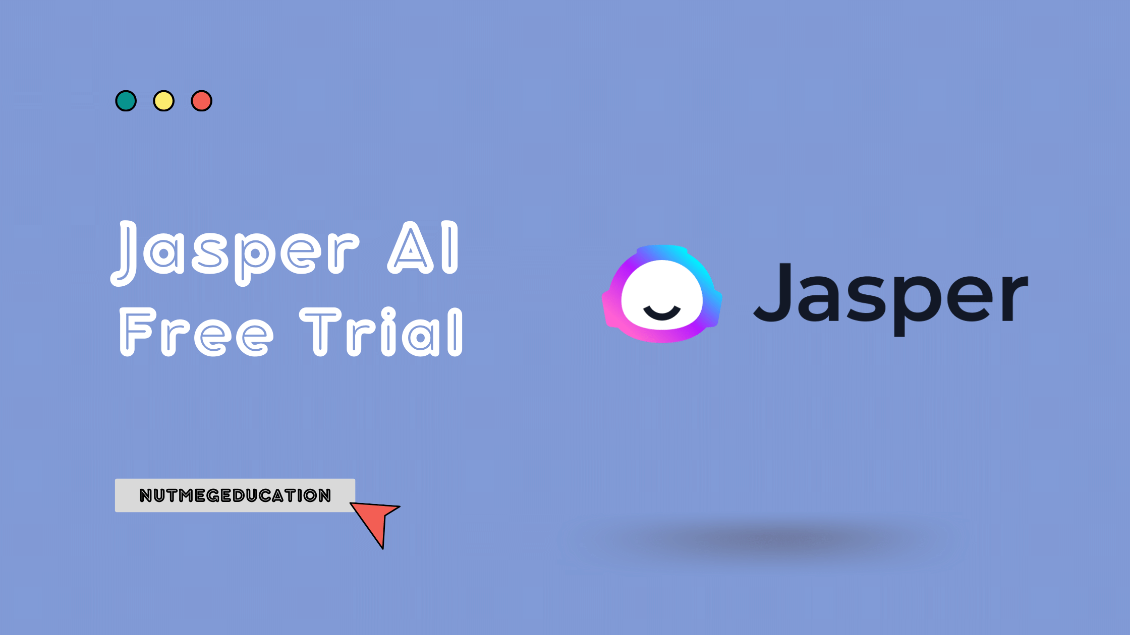 Jasper AI Free Trial - NutMegEducation