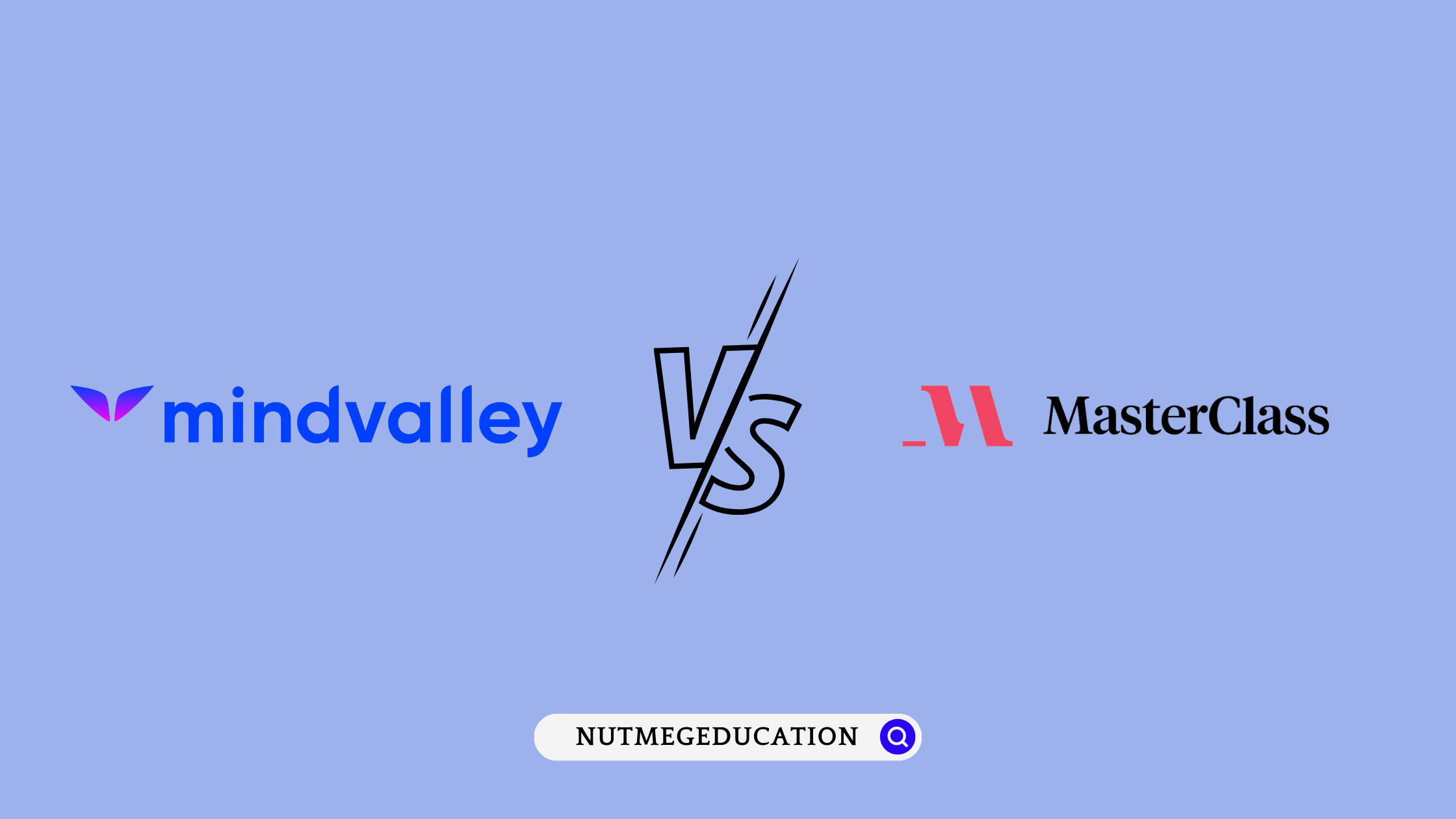 Mindvalley vs Masterclass - NutMegEducation