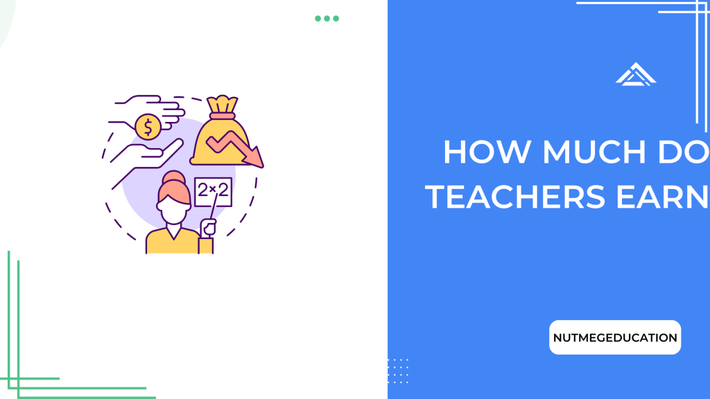 How Much Do Teachers Earn NutMegEducation 1024x576 