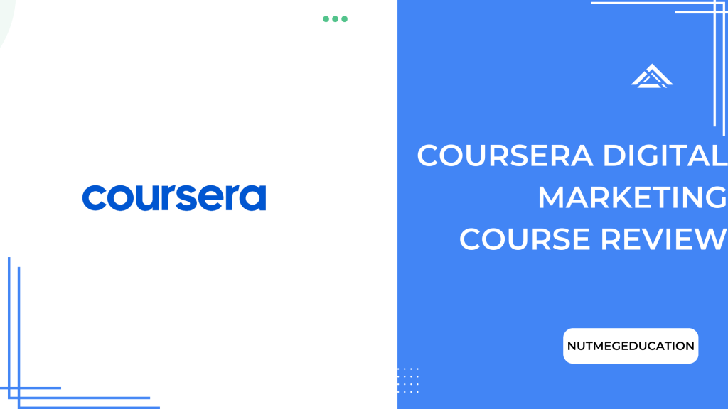 coursera-digital-marketing-course-review-2024-top-7-courses