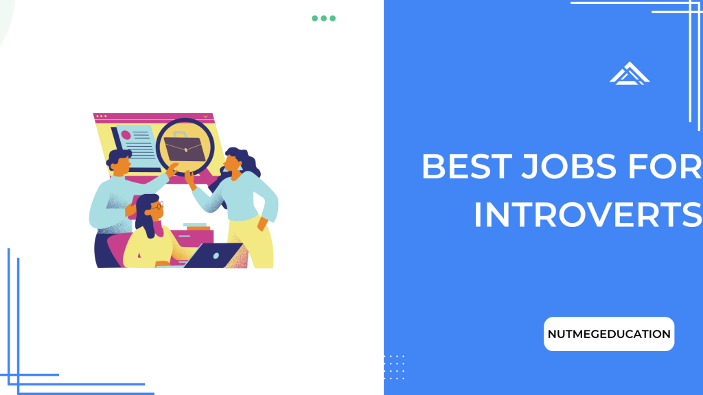 Best Jobs For Introverts NutMegEducation 1024x576 
